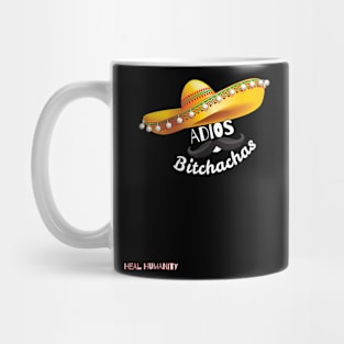 Adios Bitchachas Mug